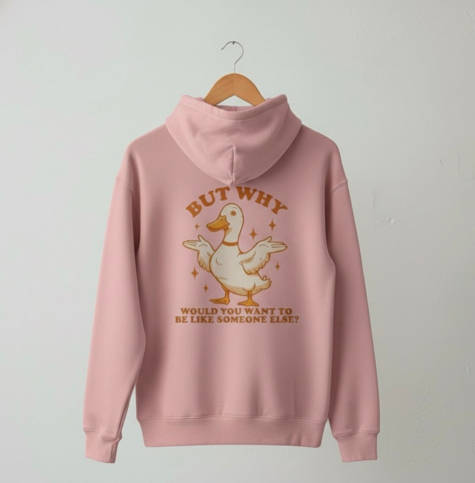 Why Duckie Hoodie
